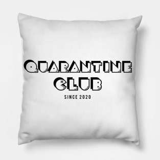 Quarantine Club Since 2020 Pillow