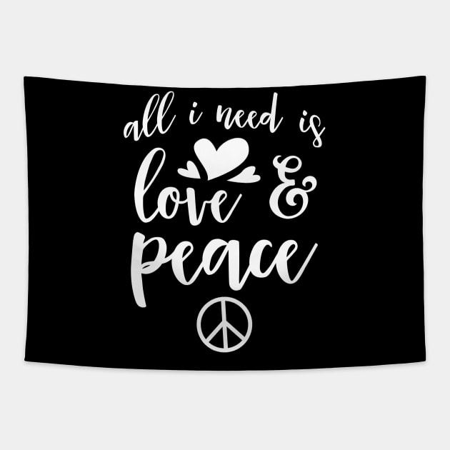 All I Need Is Love And Peace Tapestry by  magiccatto