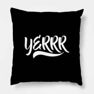 Yerrr Pillow