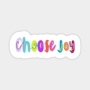 Choose joy Magnet