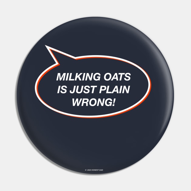 Funny Oat Milk Gift For Dads Pin by HonestDad