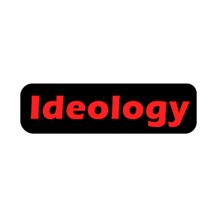 Ideology T-Shirt