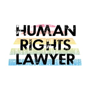 Human rights lawyer. Lawyers without borders. Fight for justice matters. Global Rule of Law. Lawyer quote. Protect the unprotected, vulnerable. T-Shirt