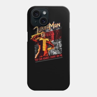 You Can Always Cunt On Me - Turbo Man Phone Case