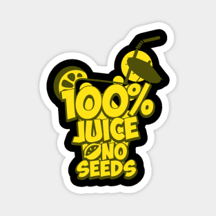Vasectomy Funny Gift Tee 100 Percent Juice No Seeds Magnet