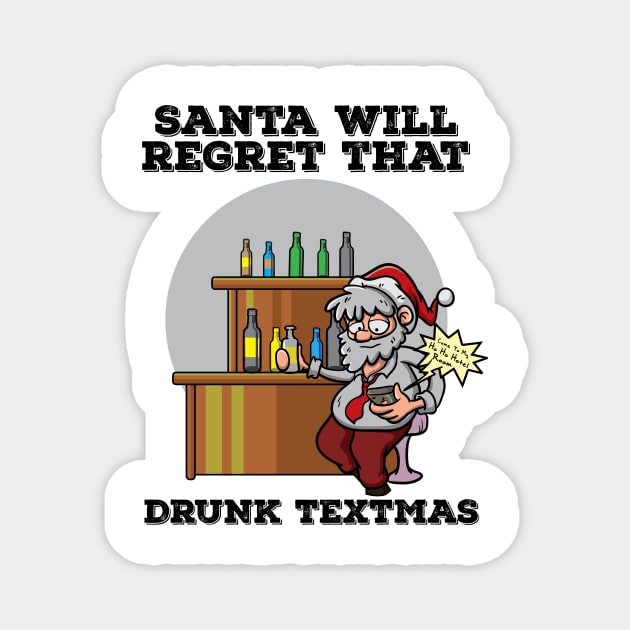 Drunk Textmas Santa Claus Pun Funny Christmas Drinking Gift Magnet by TellingTales