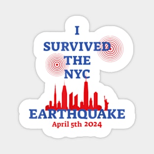 I Survived The Nyc Earthquake April 5 2024, I Survived the New York City Earthquake Magnet