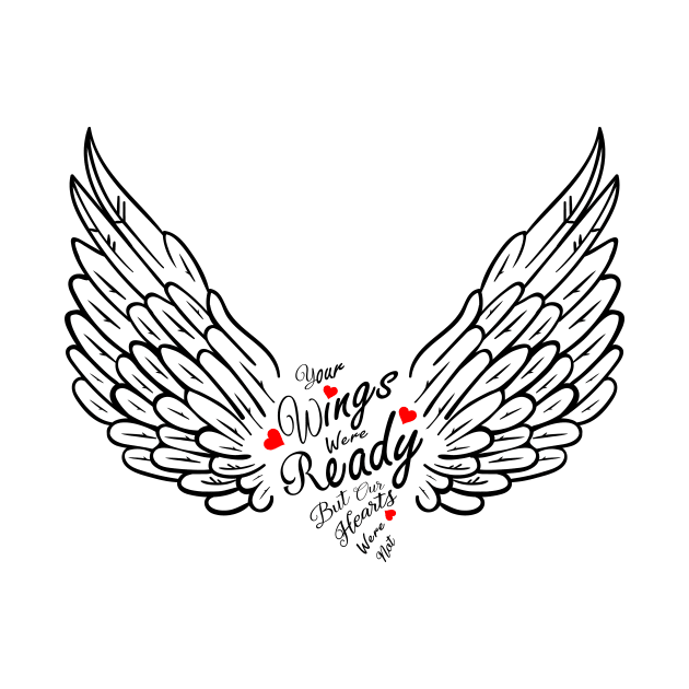 Your Wings Were Ready But Our Hearts Were Not by SamiSam