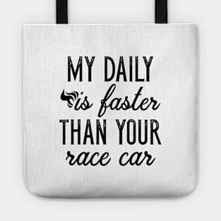 My Daily Is Faster Tote