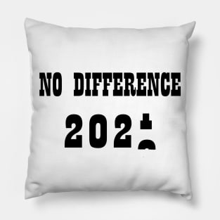 2021 2020 No Difference Funny Optimist Irony Virus Pandemic New Year Gift Pillow