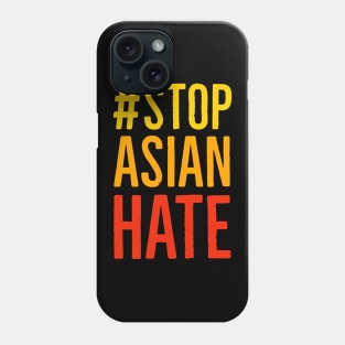 Stop Asian Hate Phone Case