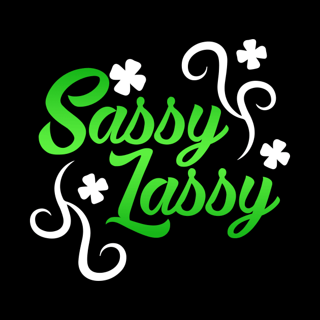 Sassy Lassy Shirt St Patricks day Ireland Gift Mug Tee Case by biNutz