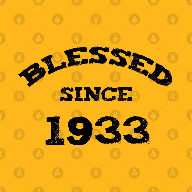 Blessed Since 1933 Cool Blessed Christian Birthday by Happy - Design