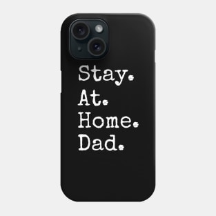 Stay-At-Home Dad, Period, White Text Phone Case