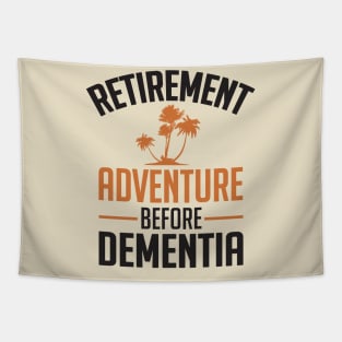 Retirement. Adventure before Dementia (black) Tapestry