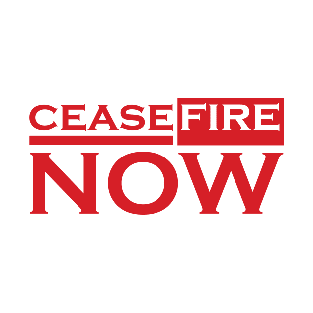 CEASEFIRE NOW by IKAT