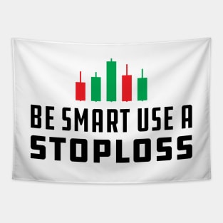 Trader - Be Smart Use Stoploss Tapestry