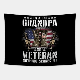 I'm A Dad Grandpa And A Veteran Nothing Scares Me Shirt Tapestry