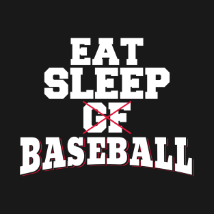 Eat, Sleep, Baseball T-Shirt