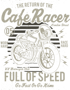 Return Of Cafe Racer Full Of Speed Go Fast Or Go Home Magnet