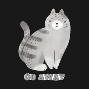 GO AWAY CAT T-Shirt