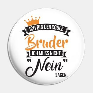 Ich bin der coole bruder (1) Pin