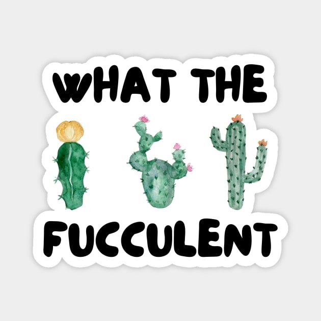 What The Fucculent Magnet by Valentin Cristescu