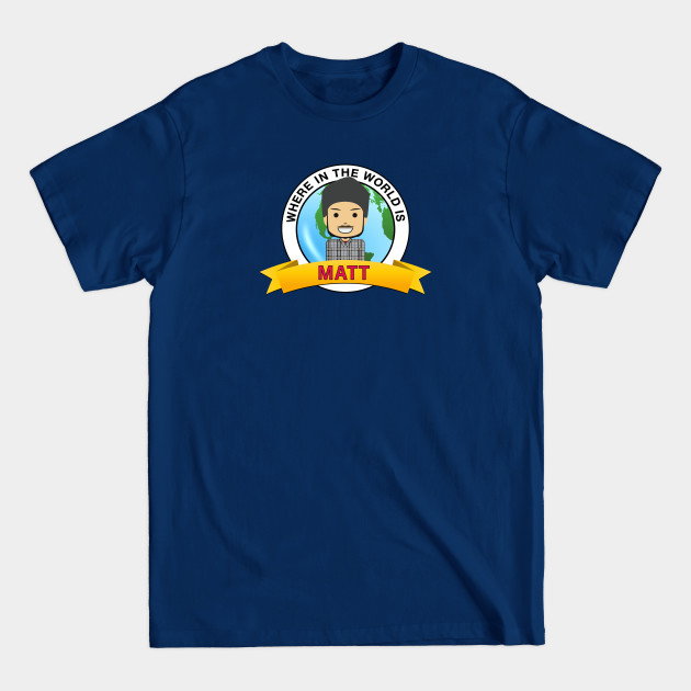 Disover Where In The World Is...Matt! - Carmen Sandiego Matt - T-Shirt