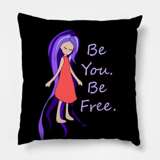 Be You. Be Free. Purple Hair Girl Pillow