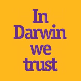 In science we trust (Darwin) T-Shirt