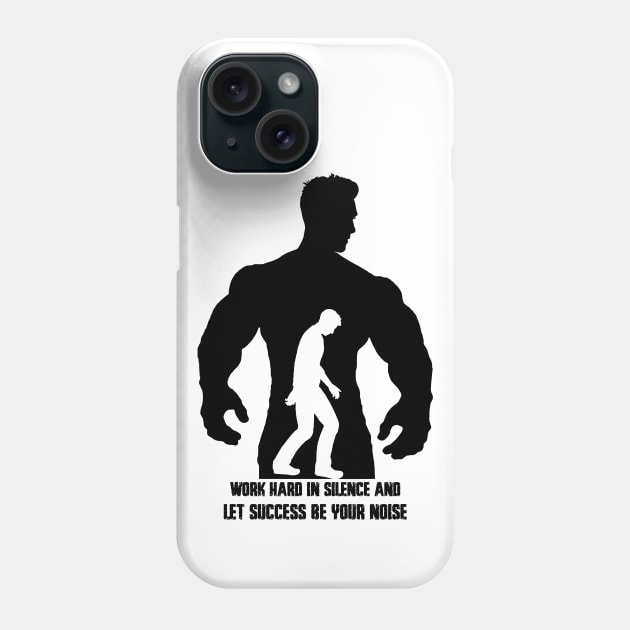 t-shirt gym : work hard in silence and let success be your noise Phone Case by yamiston