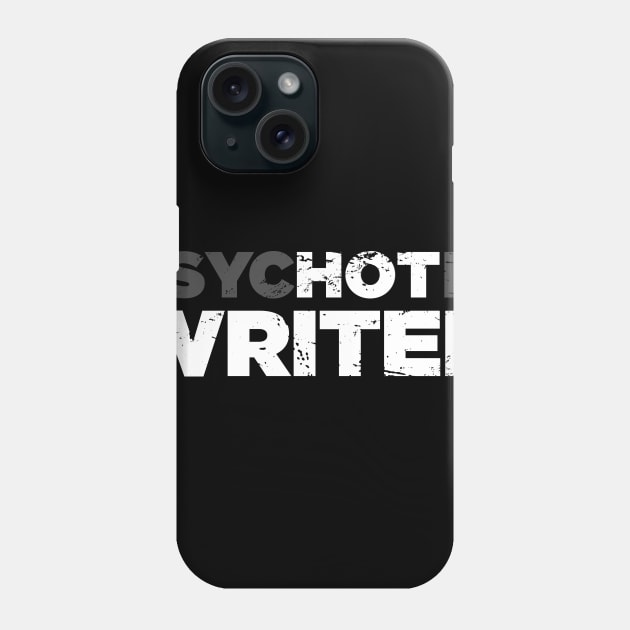 Psychotic Writer | Funny Novelist Graphic Phone Case by MeatMan