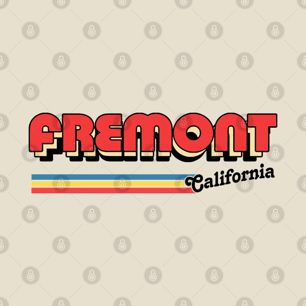 Fremont California / Retro Typography Apparel by DankFutura