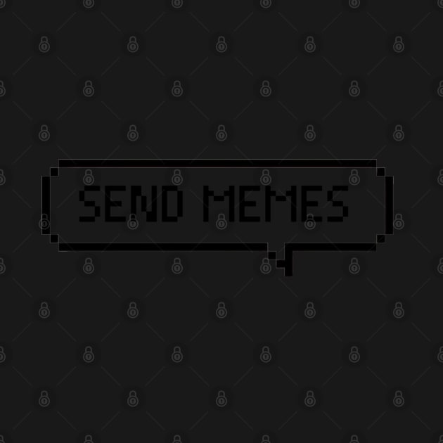 Send MEMES by idkco