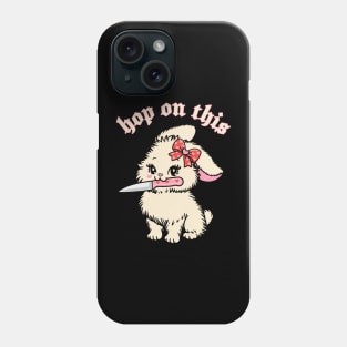 hop on this funny bunny with knife Phone Case