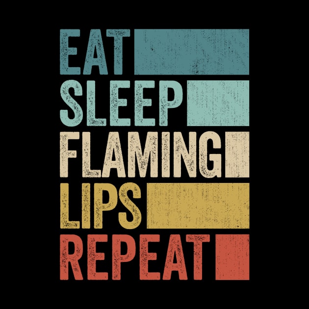 Funny Eat Sleep Flaming Lips Repeat Retro Vintage by Realistic Flamingo