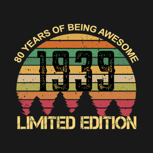 80 Years Of Being Awesome Limited Edition 80th Birthday Gift T-Shirt