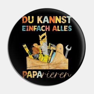 Du Kannst Einfach Alles Paparieren Lustiges Vatertag-Shirt Pin