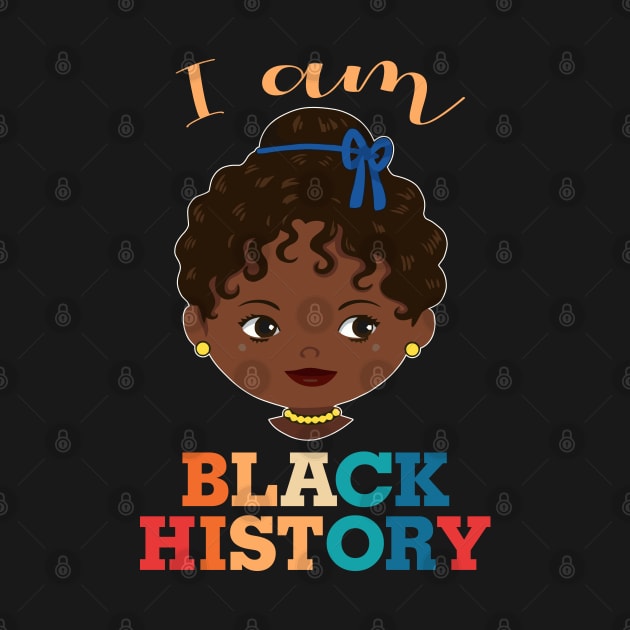 I am Black History, African American, Afrocentric, Black Girl, Black Culture, Black Woman by UrbanLifeApparel