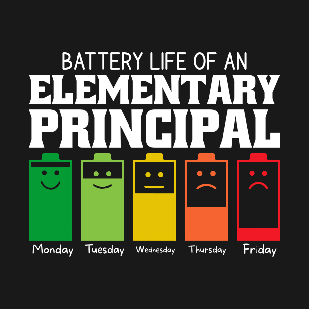 Battery Life Of An Elementary Principal by Stay Weird