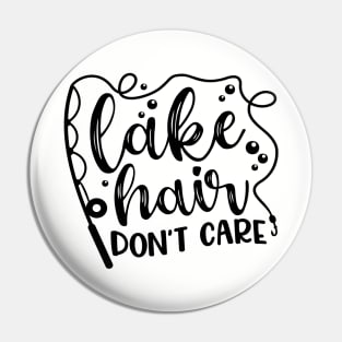 Lake Hair Don't Care Pin