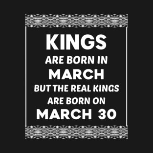 Birthday King White March 30 30th T-Shirt