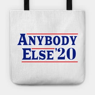 Literally anyone else for president in 2020 gifts, shirts, mugs, t-shirt, stickers Tote