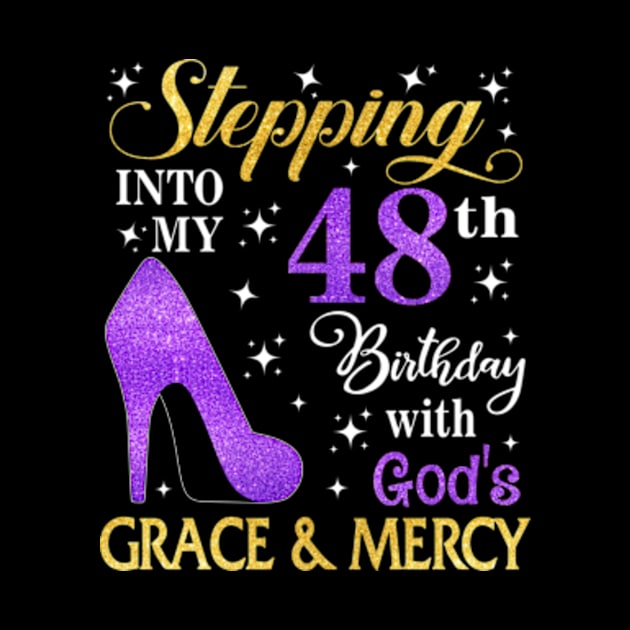 Stepping Into My 48th Birthday With God's Grace & Mercy Bday by MaxACarter