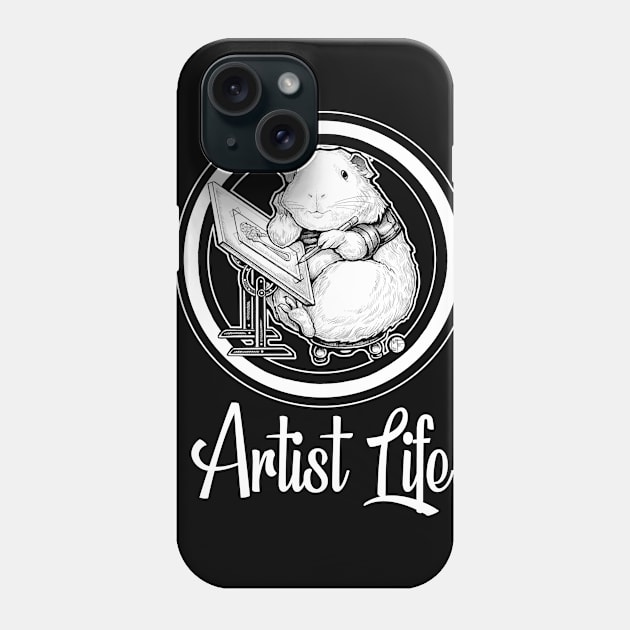 Artist Life - Guinea Pig - White Lettering Phone Case by Nat Ewert Art