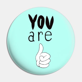 You are the best Pin