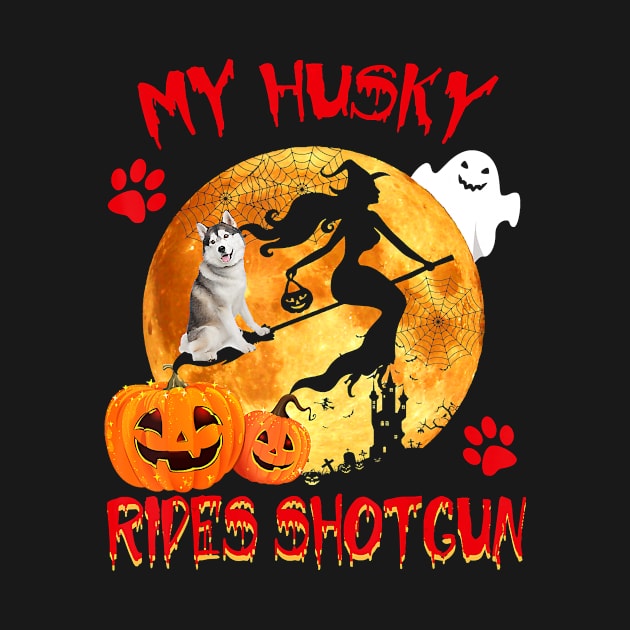 My Husky Rides Shotgun Funny Witch Halloween by JaydeMargulies