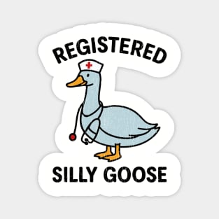 Registered Silly Goose Funny Nurse Medical Humor Magnet