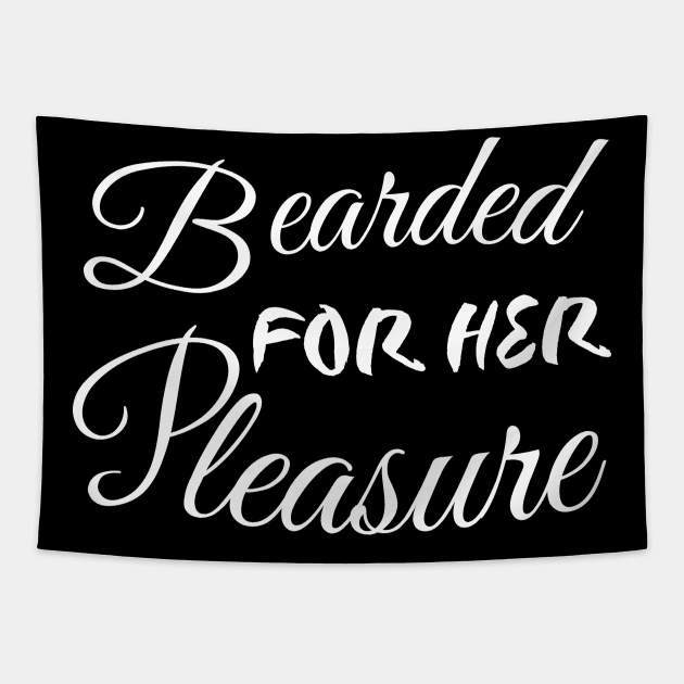 Bearded For Her Pleasure Tapestry by mdr design