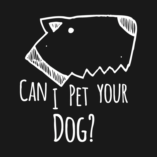 Can I Pet Your Dog by CANVAZSHOP